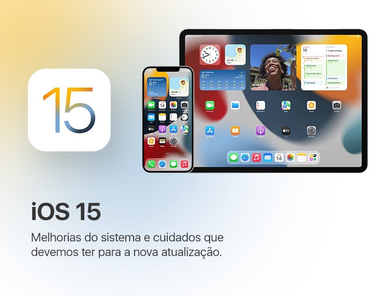 Nova atualização iOS 15, novas funcionalidades da atualização do iPhone
